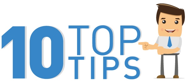 10 Top Tips 